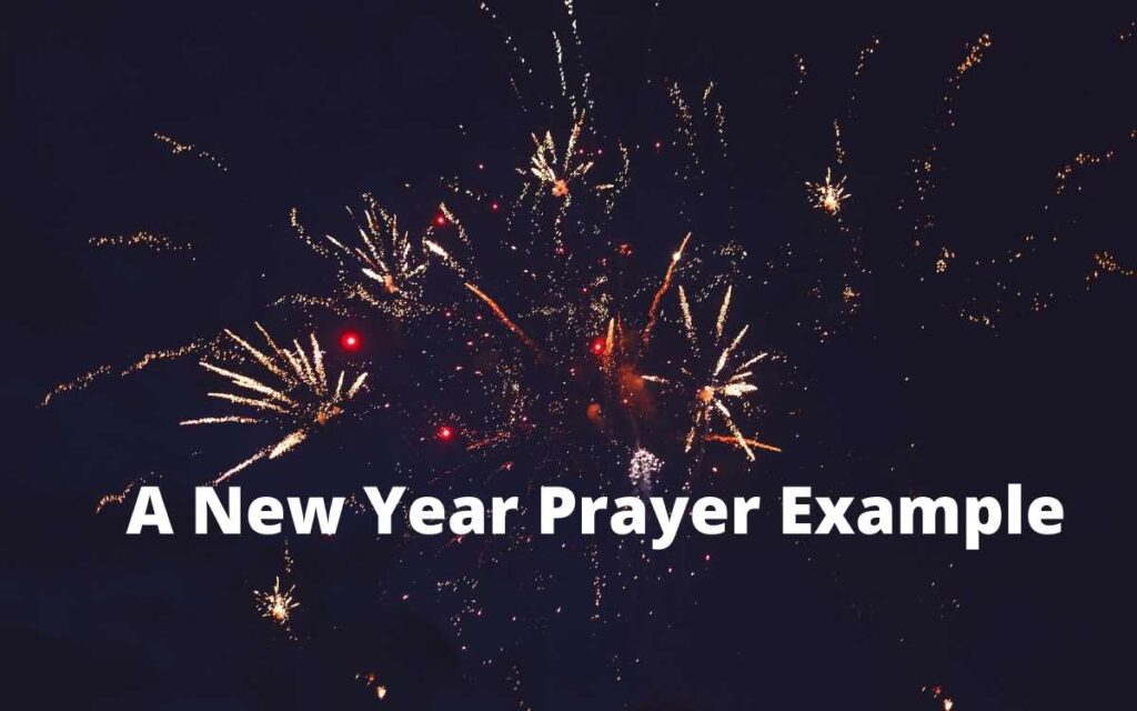 A New Year Prayer Example: Christians Blessings 2022