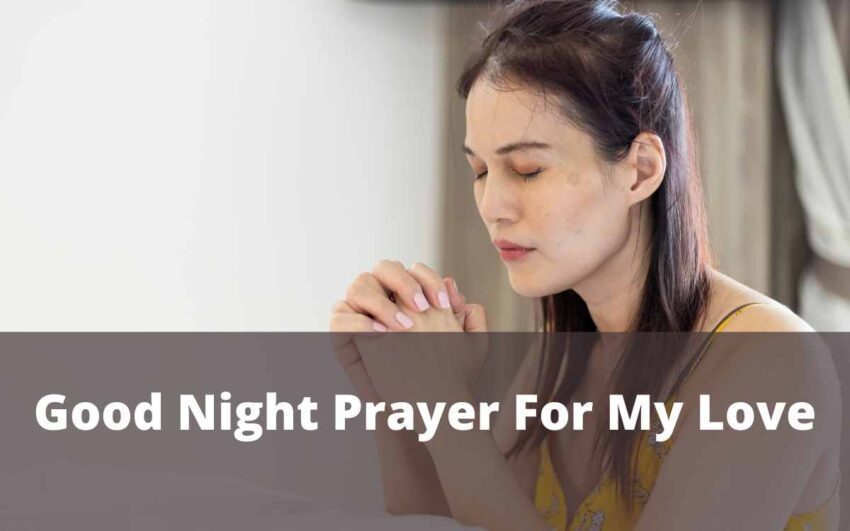 Good Night Prayer For My Love: Here Are 10 Best Examples